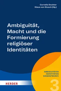 Ambiguität, Macht und die Formierung religiöser Identitäten_cover