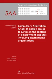 Compulsory Arbitration: A tool to enable access to justice in the context of employment disputes involving international organisations_cover