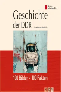 Geschichte der DDR: 100 Bilder - 100 Fakten_cover