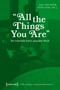 »All the Things You Are« - Die materielle Kultur populärer Musik_cover