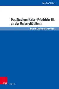 Das Studium Kaiser Friedrichs III. an der Universität Bonn_cover