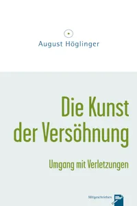 Die Kunst der Versöhnung und Umgang mit Verletzungen_cover