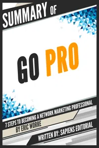 Summary Of "Go Pro: 7 Steps To Becoming A Network Marketing Professional - By Eric Worre"_cover
