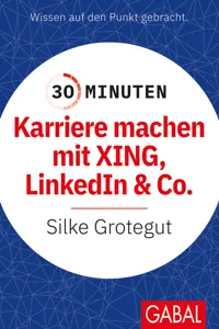 30 Minuten Karriere machen mit XING, LinkedIn und Co._cover