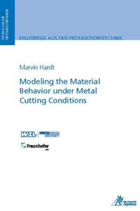 Modeling the Material Behavior under Metal Cutting Conditions_cover