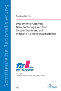 Implementierung von Manufacturing Execution Systems basierend auf Industrie-4.0-Reifegradmodellen_cover