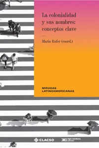 La colonialidad y sus nombres: conceptos clave_cover