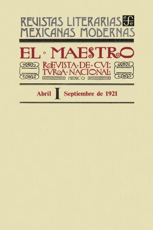 El Maestro. Revista de cultura nacional I, abril-septiembre de 1921