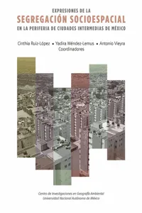 Expresiones de la segregación socioespacial en la periferia de ciudades intermedias de México_cover