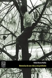 Helia Bravo Hollis. Memorias de una vida y una profesión_cover