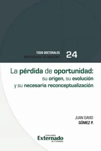 La pérdida de oportunidad: su origen, su evolución y su necesaria reconceptualización_cover