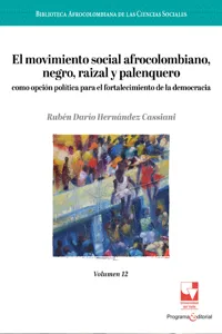 El movimiento social afrocolombiano, negro, raizal y palenquero como opción política para el fortalecimiento de la democracia_cover