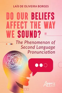 Do Our Beliefs Affect The Way We Sound? The Phenomenon of Second Language Pronunciation_cover