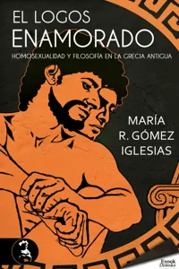 El logos enamorado; homosexualidad y filosofía en la Grecia antigua_cover