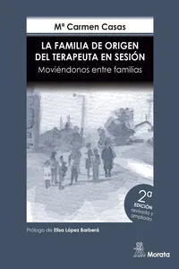 La Familia de Origen del Terapeuta en sesión. Moviéndonos entre familias. Edición renovada_cover