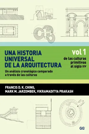 Una historia universal de la arquitectura. Un análisis cronológico comparado a través de las culturas