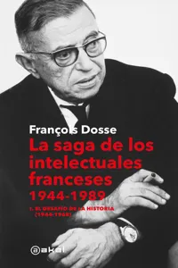 La saga de los intelectuales franceses. Vol. I El desafío de la historia (1944-1968)_cover
