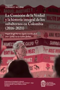 La Comisión de la Verdad y la historia integral de los subalternos en Colombia (2016-2021)_cover