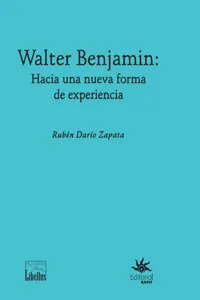 Walter Benjamin: hacia una nueva forma de experiencia_cover