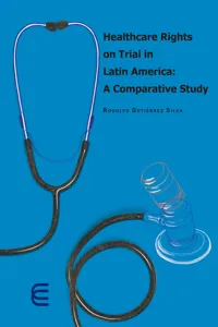 Healthcare rights on trial in Latin America: A comparative study_cover