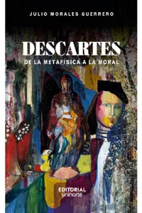 Descartes: de la metafísica a la moral_cover