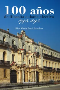 100 años de filosofía cubana electiva. 1795-1895_cover