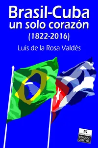 Brasil-Cuba, un solo corazón (1822-2016)_cover