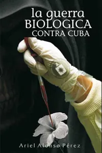 La guerra biológica contra Cuba_cover