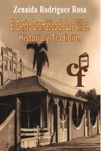 El Centro Dramático de las Villas. Historia y tradición_cover