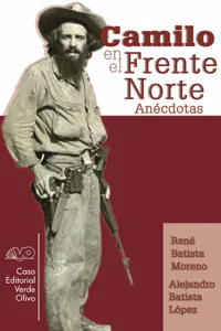 Camilo en el Frente Norte. Anécdotas_cover