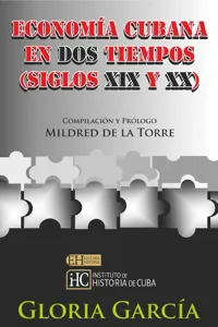 Economía cubana en dos tiempos (Siglo XIX y XX)_cover