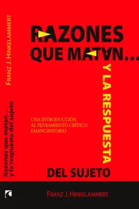 Razones que matan… y la respuesta del sujeto. Una introducción al pensamiento crítico emancipatorio_cover