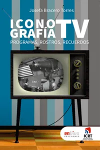 Iconografía TV. Programas, rostros, recuerdos_cover