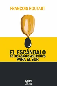 El escándalo de los agrocombustibles para el sur_cover