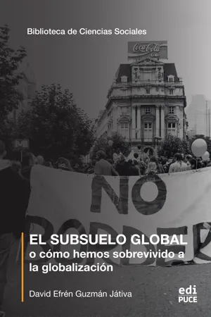 El subsuelo global o cómo hemos sobrevivido a la globalización