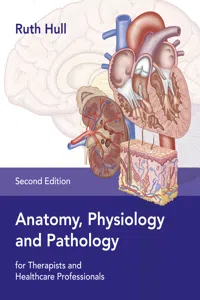 Anatomy, Physiology and Pathology for Therapists and Healthcare Professionals, Second Edition_cover