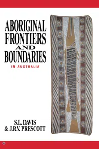 Aboriginal Frontiers And Boundaries In Australia_cover