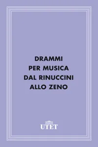 Drammi per musica dal Rinuccini allo Zeno_cover