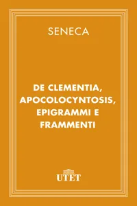 De clementia, Apocolocyntosis, epigrammi e frammenti_cover