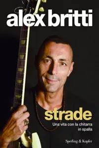 Strade. Una vita con la chitarra in spalla_cover