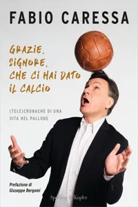 Grazie, Signore, che ci hai dato il calcio_cover