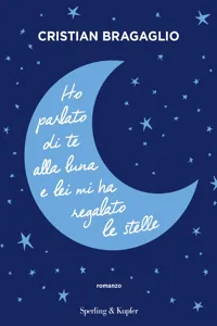 Ho parlato di te alla luna e lei mi ha regalato le stelle_cover