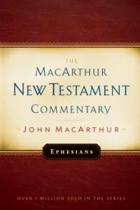 Ephesians MacArthur New Testament Commentary_cover