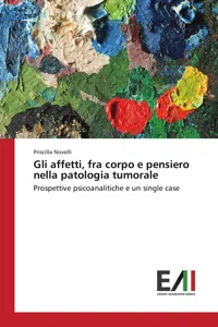 Gli affetti, fra corpo e pensiero nella patologia tumorale_cover