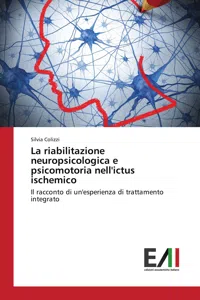 La riabilitazione neuropsicologica e psicomotoria nell'ictus ischemico_cover