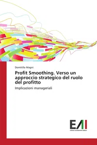 Profit Smoothing. Verso un approccio strategico del ruolo del profitto_cover