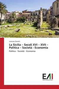 La Sicilia – Secoli XVI – XVII – Politica – Società - Economia_cover