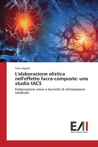 L'elaborazione olistica nell'effetto facce-composte: uno studio tACS_cover