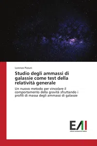 Studio degli ammassi di galassie come test della relatività generale_cover