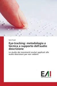 Eye-tracking: metodologia e tecnica a supporto dell'audio descrizione_cover